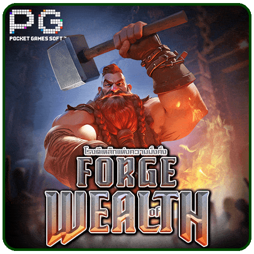 Forge of Wealth pg